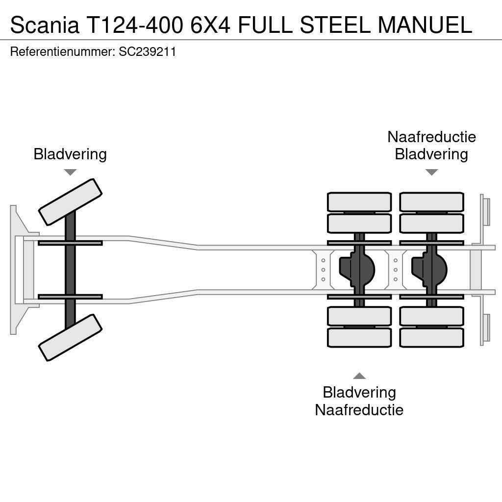 Scania T124-400 6X4 FULL STEEL MANUEL Sora- ja kippiautot