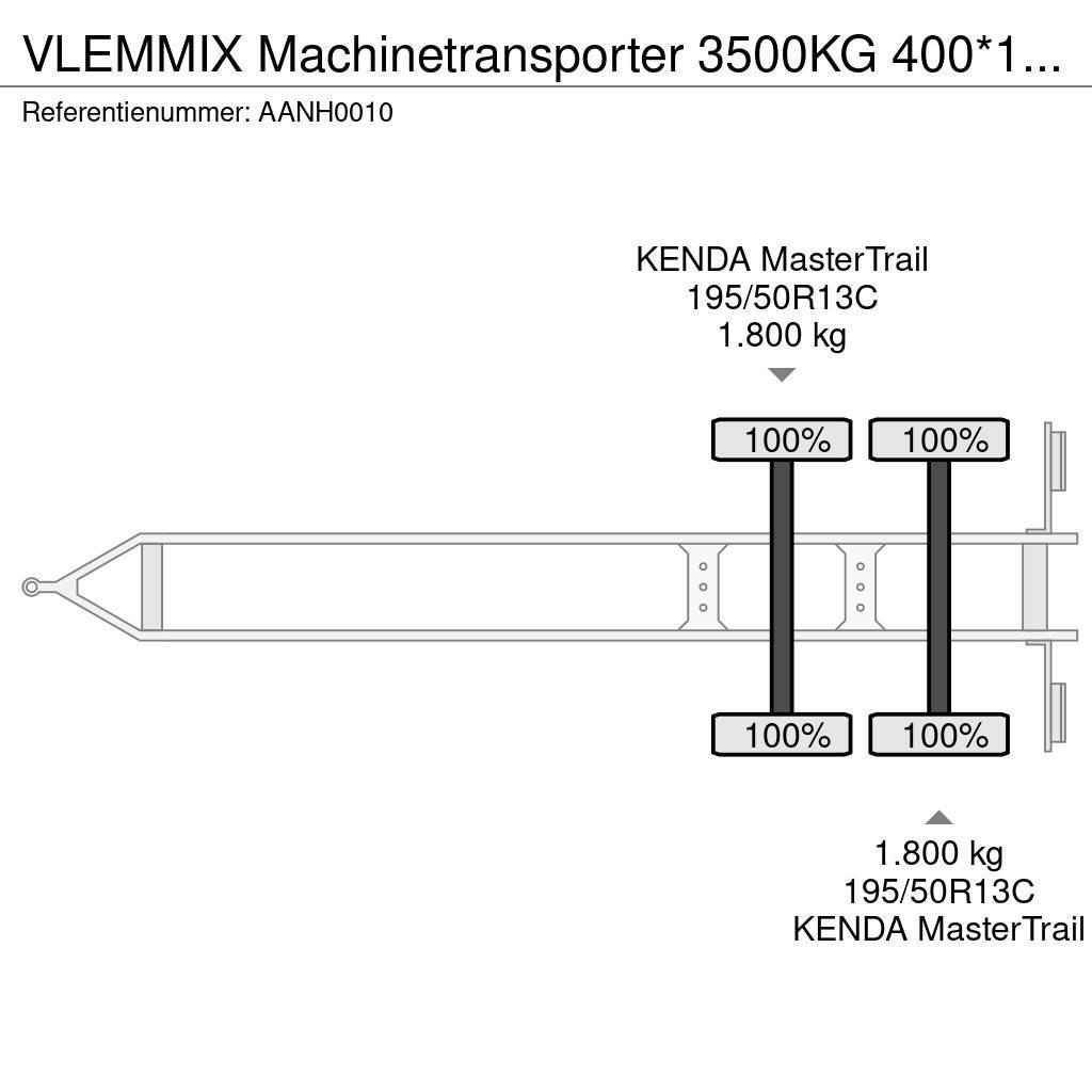  Vlemmix Machinetransporter 3500KG 400*180 2X AS 18 Lavaperävaunut