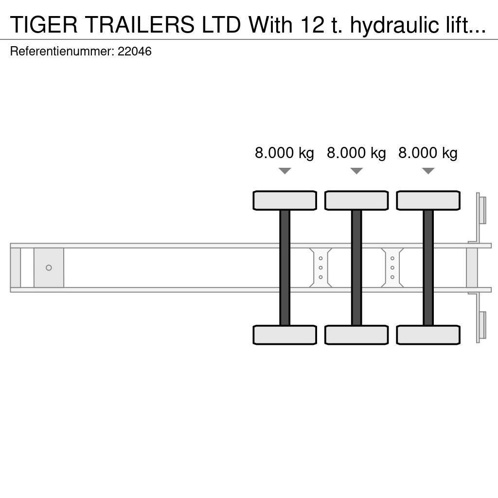 Tiger TRAILERS LTD With 12 t. hydraulic lifting deck for Pressukapellipuoliperävaunut